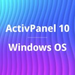 Windows OS – Promethean ActivSuite