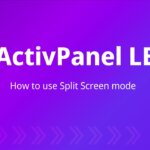 How to use the Split screen on your ActivPanel LE