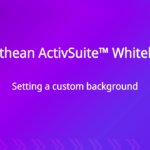 Promethean ActivSuite™ Whiteboard: Creating a custom background